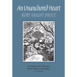 An Unanchored Heart by Rory Knight Bruce