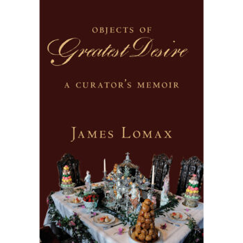 'Objects of Greatest Desire' by James Lomax: cover image